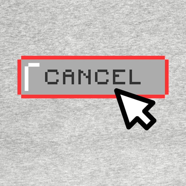 Cancel Culture by Weird Goods Co.